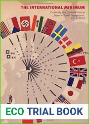 The International Minimum: Creativity and Contradiction in Japan|s Global Engagement, 1933-1964