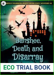 Banshee, Death and Disarray: Holly Harrow: A Point Muse Cozy Paranormal Mystery