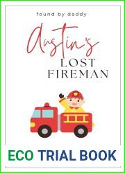 Austin|s Lost Fireman (Found by Daddy #4)