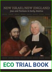 New Israel New England: Jews and Puritans in Early America
