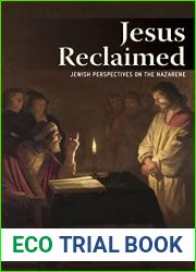 Jesus Reclaimed: Jewish Perspectives on the Nazarene