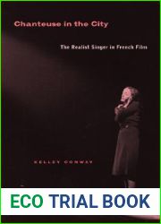 Chanteuse in the City: The Realist Singer in French Film