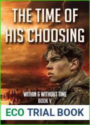The Time of His Choosing: (Christian Mystery Thriller) (Within and Without Time Book 5)