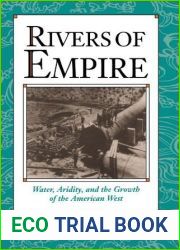 Rivers of Empire: Water, Aridity, and the Growth of the American West