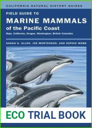 Field Guide to Marine Mammals of the Pacific Coast