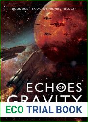 Echoes of Gravity (Tapache|s Promise Trilogy Book 1)