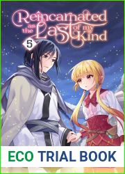 Reincarnated as the Last of my Kind, Vol. 5