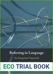 Referring in Language: An Integrated Approach