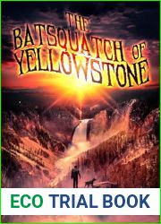 The Batsquatch of Yellowstone (Jason Long Book 2)