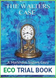 The Walters Case (A Markham Sisters Cozy Mystery Book 23)
