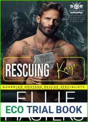 Rescuing Kaye (Guardian Hostage Rescue Specialists Bravo Team #5)