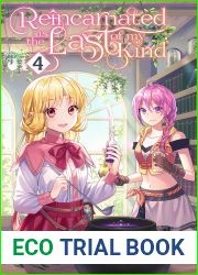 Reincarnated as the Last of my Kind, Vol. 4
