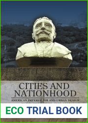 Cities And Nationhood: American Imperialism And Urban Design In The Philippines, 1898-1916