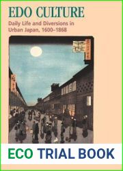 Edo Culture: Daily Life and Diversions in Urban Japan, 1600-1868