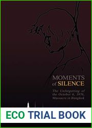 Moments of Silence: The Unforgetting of the October 6, 1976, Massacre in Bangkok