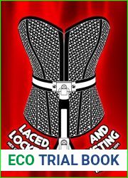 Laced, Locked and Lusting: Her Corset and Chastity Belt Mean Her Body Belongs to Him