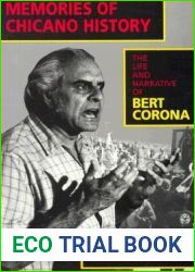 Memories of Chicano History: The Life and Narrative of Bert Corona (Latinos in American Society and Culture)