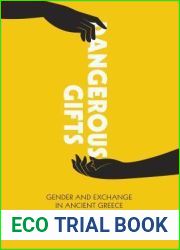 Dangerous Gifts: Gender and Exchange in Ancient Greece