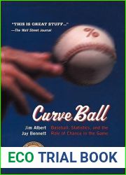 Curve Ball: Baseball, Statistics, and the Role of Chance in the Game