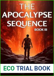 THE APOCALYPSE SEQUENCE III: A SciFi Adventure
