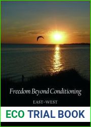 Freedom Beyond Conditioning: East-West