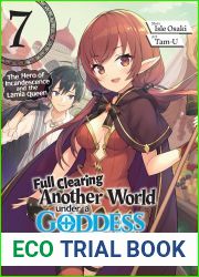 Full Clearing Another World under a Goddess with Zero Believers: Volume 7