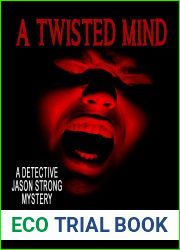 A TWISTED MIND (Clean Suspense) (Detective Jason Strong Book 21)