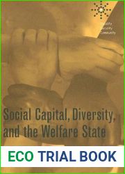 Social Capital, Diversity, and the Welfare State (Equality | Security | Community)
