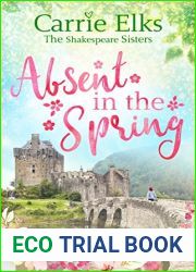 Absent in the Spring (Shakespeare Sisters, #3)