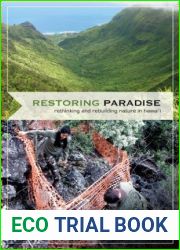 Restoring Paradise: Rethinking and Rebuilding Nature in Hawaii