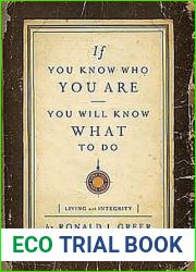 If You Know Who You Are, You Will Know What to Do: Living with Integrity