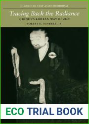 Tracing Back the Radiance: Chinul|s Korean Way of Zen (Kuroda Classics in East Asian Buddhism, 2)