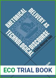 Rhetorical Delivery as Technological Discourse: A Cross-Historical Study
