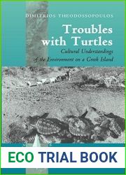 Troubles with Turtles: Cultural Understandings of the Environment on a Greek Island (New Directions in Anthropology, 16)