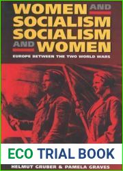 Women and Socialism - Socialism and Women: Europe Between the World Wars