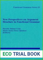 New Perspectives on Argument Structure in Functional Grammar (Functional Grammar Series [FGS], 25)