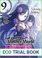 Full Clearing Another World under a Goddess with Zero Believers: Volume 9