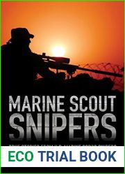 Marine Scout Snipers: True Stories from U.S. Marine Corps Snipers