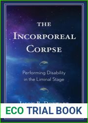 The Incorporeal Corpse: Performing Disability in the Liminal Stage