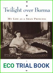 Twilight over Burma: My Life as a Shan Princess (Kolowalu Books (Paperback))