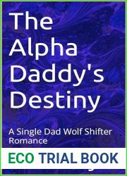Destined For The Wolf Daddy: A Single Dad Wolf Shifter Romance (Breaking Pack Rules Book 3)