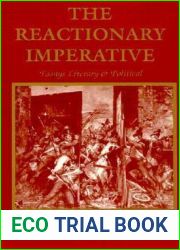 The Reactionary Imperative: Essays Literary and Political