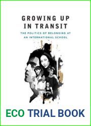 Growing Up in Transit: The Politics of Belonging at an International School