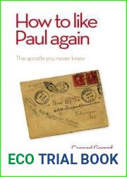 How to Like Paul Again: The Apostle You Never Knew