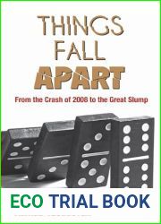 Things Fall Apart: From the Crash of 2008 to the Great Slump