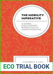 The Mobility Imperative: A Global Evolutionary Perspective of Human Migration