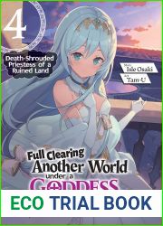 Full Clearing Another World under a Goddess with Zero Believers: Volume 4