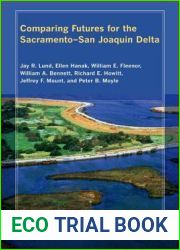 Comparing Futures for the Sacramento - San Joaquin Delta