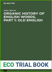 Organic history of English words, Part 1: Old English (German Edition)