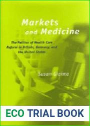 Markets and Medicine: The Politics of Health Care Reform in Britain, Germany, and the United States